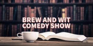 Brew and Wit Comedy Show - October 12th - Hurricane Irma Relief
